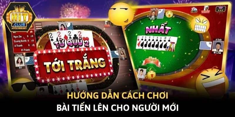 Hướng dẫn cách chơi bài Tiến Lên cho người mới