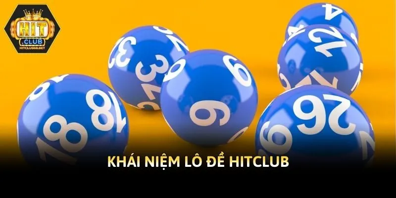 Khái niệm lô đề Hitclub
