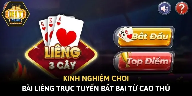 Kinh Nghiệm Chơi Bài Liêng Trực Tuyến Bất Bại Từ Cao Thủ