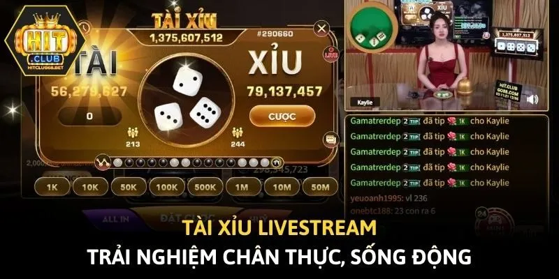 Tài xỉu livestream trải nghiệm chân thực, sống động
